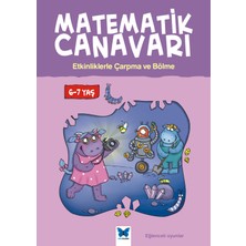Mavi Kelebek Yayınları Matematik Canavarı - Etkinliklerle Çarpma ve Bölme 6-7 Yaş