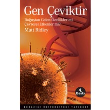 Boğaziçi Üniversitesi Yayınevi Gen Çeviktir  Doğuştan Gelen Özellikler Mi, Çevresel Etkenler Mi?