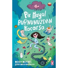 Timaş Çocuk Bir Hayal Burnunuzdan Kaçarsa