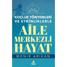 Hayat Yayınları Aile Merkezli Hayat - Koçluk Yöntemleri ve Etkinliklerle