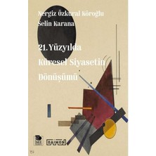 İmge Kitabevi Yayınları 21. Yüzyılda Küresel Siyasetin Dönüşümü