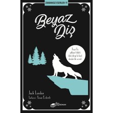 The Roman Beyaz Diş - Zamansız Eserler 11