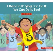 Mavi Kelebek Yayınları Eğlenceli Tasarımlı I Can Do It; You Can Do It, We Can Do It Too! (İngilizce) Karton Kapak