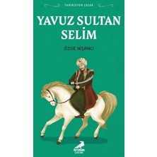 Erdem Çocuk Tarihsever Çocuk Yavuz Sultan Selim
