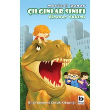 Bilgi Yayınevi Çılgınlar Sınıfı - Dinozor Takımı
