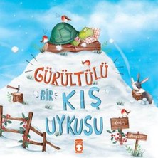 Timaş Çocuk Gürültülü Bir Kış Uykusu