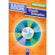 Zamanda Yolculuk - Uzayda Buluşalım-Nur İçözü