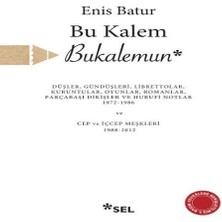 Bu Kalem Bukalemun - Düşler, Gündüşleri, Librettolar, Kuruntular, Oyunlar, Romanlar, Parça