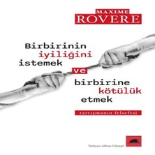 Birbirinin Iyiliğini Istemek ve Birbirine Kötülük Etmek