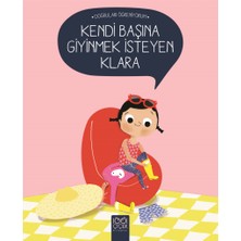 1001 Çiçek Kitaplar Doğruları Öğreniyorum - Kendi Başına Giyinmek Isteyen Klara
