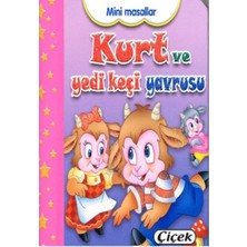 Çiçek Yayıncılık Mini Masallar - Kurt ve Yedi Keçi Yavrusu