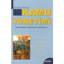 Aktüel Yayınları Kamu Yönetimi - Yaklaşımlar Sorunlar ve Metodlar