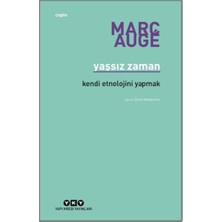 Yapı Kredi Yayınları Yaşsız Zaman - Kendi Etnolojini Yapmak