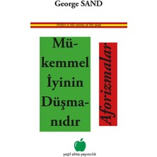 Yeşil Elma Yayıncılık Mükemmel Iyinin Düşmanıdır Aforizmalar