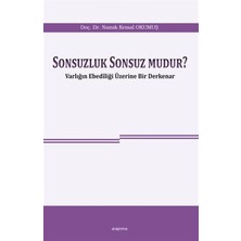 Araştırma Yayınları Sonsuzluk Sonsuz Mudur? - Varlığın Ebediliği Üzerine Bir Derkenar