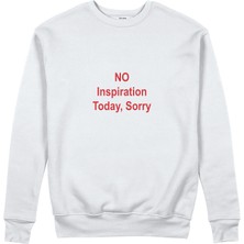 The Lucid Lab No Inspiration Today Sorry Sweatshirt - Beyaz