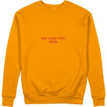 The Lucid Lab Not Your Type Sweatshirt - Turuncu