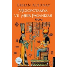 Erhan Altunay'ın Mezopotamya Ve Mısır Paganizmi Kitabı Destek Yayınları 2020 Yılı Yayın