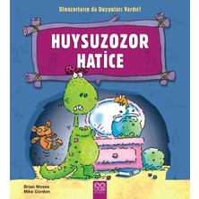 1001 Çiçek Kitaplar Huysuzozor Harice / Dinozorların Da Duyguları Vardır
