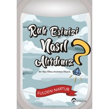 Eftalya Kitap Ruh Eşinizi Nasıl Alırdınız? - Bir Akut Tektaş Sendromu Masalı