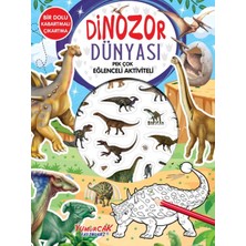 Yumurcak Yayınları Dinozor Dünyası - Pek Çok Eğlenceli Aktiviteli