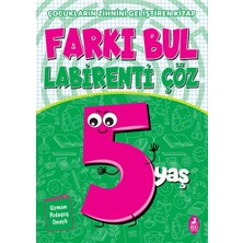Farkı Bul Labirenti Çöz 5 Yaş - Çocukların Zihnini Geliştiren Kitap