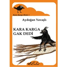 Bulut Yayınları Kara Karga Dizisi 1 - Kara Karga Gak Dedi