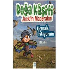 1001 Çiçek Kitaplar Doğa Kaşifi Jackin Maceraları - Uçmak Istiyorum