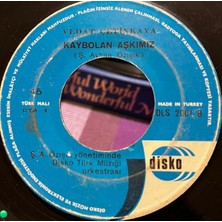 Plakantik Vedat Çetinkaya - Uğruna Ölmüş Olsam / Kaybolan Aşkımız (Disko Dls 2001)