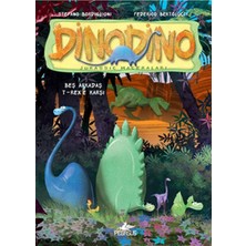 Pegasus Yayınları Dinodino -1 / Beş Arkadaş T-Rex'e Karşı
