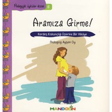 Mandolin Yayınları Pedagojik Öyküler 5 - Annem ve Babamla Aramıza Girme!