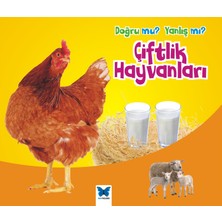 Mavi Kelebek Yayınları Çiftlik Hayvanları / Doğru Mu Yanlış Mı?