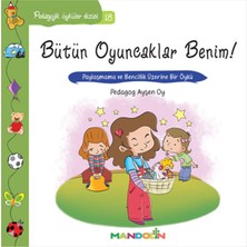 Mandolin Yayınları Pedagojik Öyküler 18 - Bütün Oyuncaklar Benim