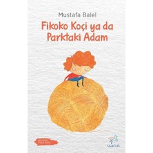 Uçan At Yayınları Fikoko Koçi Ya Da Parktaki Adam