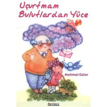 Özyürek Yayınları Uçurtmam Bulutlardan Yüce