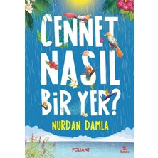 Foliant Çocuk Yayınları Cennet Nasıl Bir Yer?