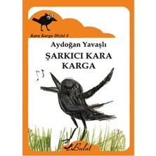 Bulut Yayınları Kara Karga Dizisi 4 - Şarkıcı Kara Karga