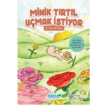 Minik Tırtıl Uçmak Istiyor