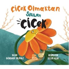 Mecaz Çocuk Yayıncılık Çiçek Olmaktan Sıkılan Çiçek