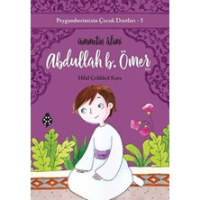 Uğurböceği Yayınları Peygamberimizin Çocuk Dostları-5-Abdullah B. Ömer - Ümmetin Âlimi