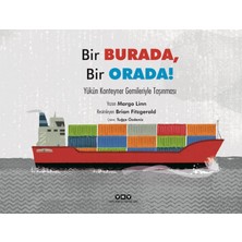 Yapı Kredi Yayınları Bir Burada, Bir Orada! – Yükün Konteyner Gemileriyle Taşınması