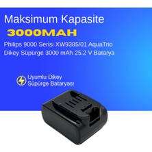 Ümit Maker Philips 9000 Serisi XW9385/01 AquaTrio Dikey Süpürge 3000 mAh 25.2 V  Batarya – Orjinal Uyumlu Uzun Ömürlü, Yüksek Performans Pil
