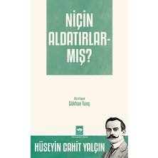 Ötüken Neşriyat Niçin Aldatırlarmış / Hüseyin Cahit Yalçın