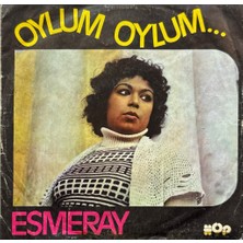 Kadıköy Plak Kulübü Esmeray – Oylum Oylum… 45'lik
