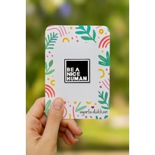 Uğurlu Dükkan Bea Nıce Human Rozeti