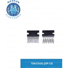 TDA1552Q (Zip-13) (1 Adet) Orijinal Oto Beyin Tamir Entegreleri Merkan Elektronik