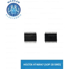 HOLTEK-HT46R47 (Sop-18-Smd) (1 Adet) Orijinal Oto Beyin Tamir Entegreleri Merkan Elektronik