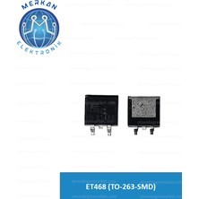 ET468 (TO-263-SMD) (1 Adet) Orijinal Oto Beyin Tamir Entegreleri Merkan Elektronik
