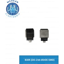 B30R (DO-218-DİODE-SMD) (1 Adet) Orijinal Oto Beyin Tamir Entegreleri Merkan Elektronik