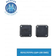 R5F61797FPU (QFP-100-SMD) (1 Adet) Orijinal Oto Beyin Tamir Entegreleri Merkan Elektronik
